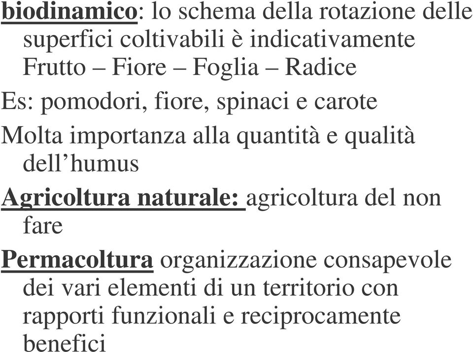 qualità dell humus Agricoltura naturale: agricoltura del non fare Permacoltura organizzazione