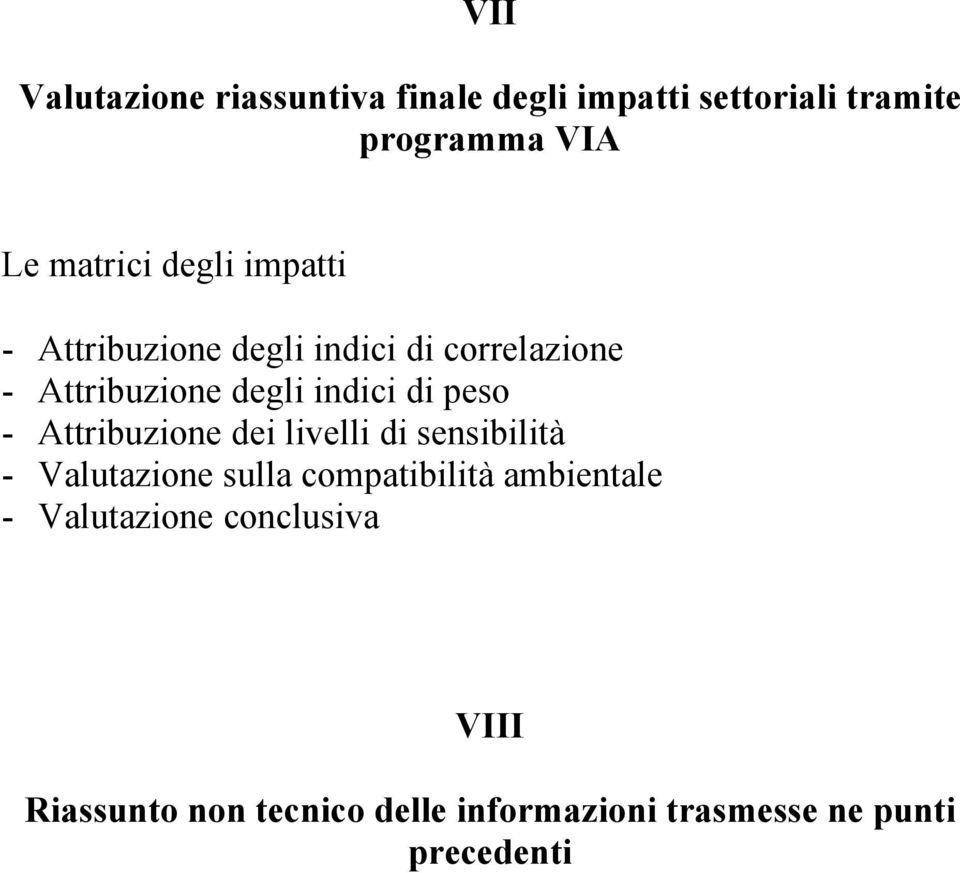 - Attribuzione dei livelli di sensibilità - Valutazione sulla compatibilità ambientale -