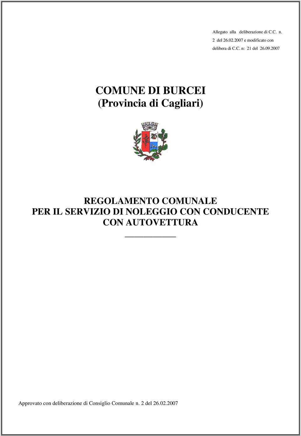2007 COMUNE DI BURCEI (Provincia di Cagliari) REGOLAMENTO COMUNALE PER IL