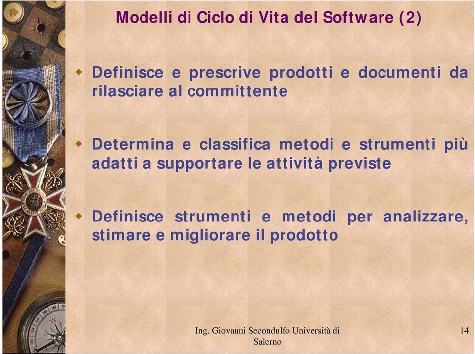 classifica metodi e strumenti più adatti a supportare le attività