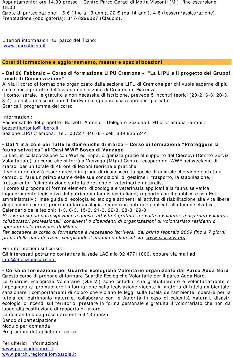 it Corsi di formazione e aggiornamento, master e specializzazioni - Dal 20 Febbraio Corso di formazione LIPU Cremona - La LIPU e il progetto dei Gruppi Locali di Conservazione Al via il corso di