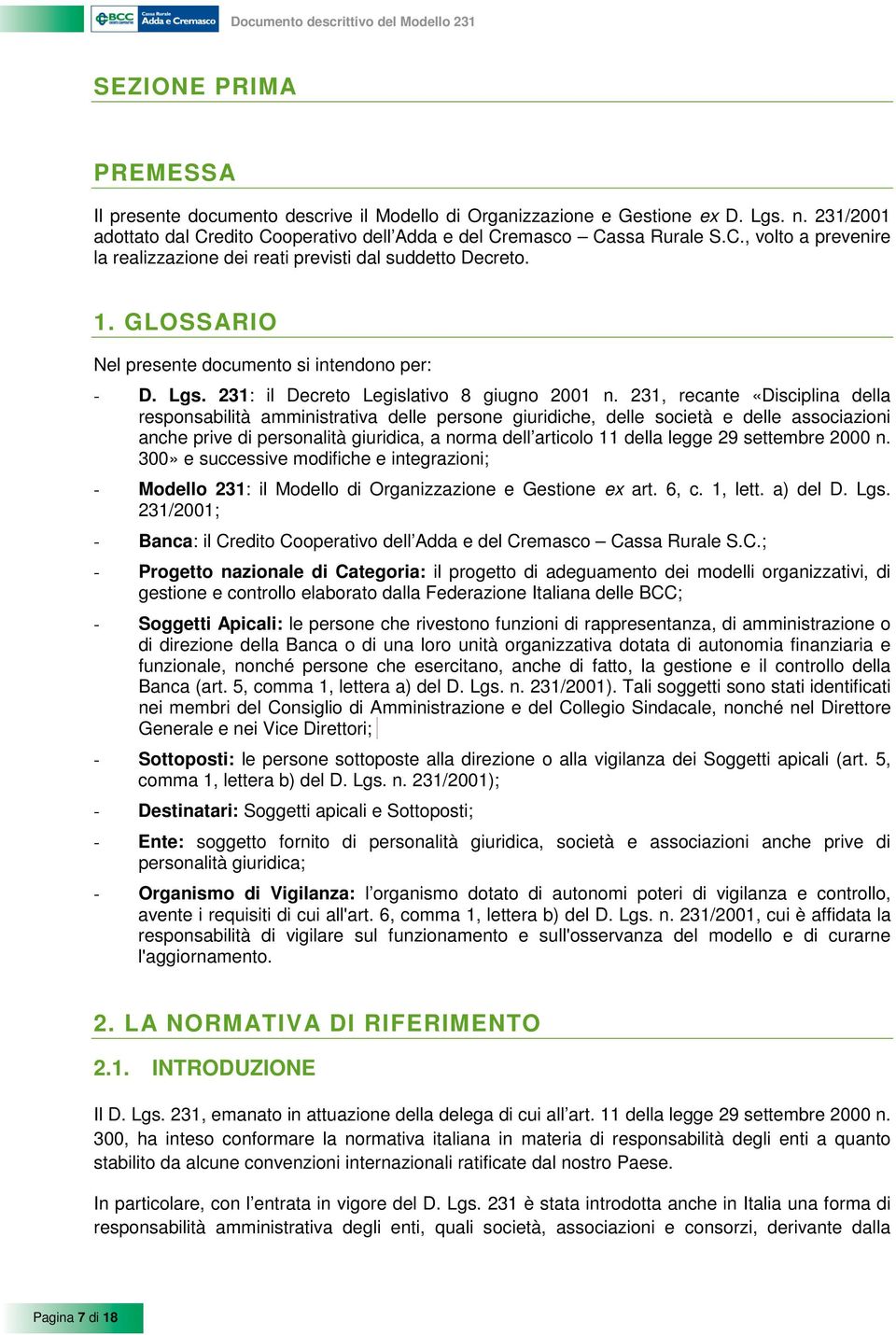 231, recante «Disciplina della respnsabilità amministrativa delle persne giuridiche, delle scietà e delle assciazini anche prive di persnalità giuridica, a nrma dell articl 11 della legge 29