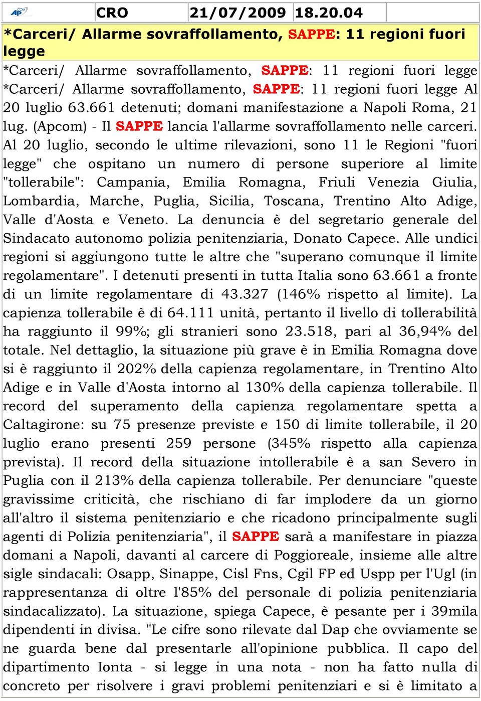 04 *Carceri/ Allarme sovraffollamento, SAPPE: 11 regioni fuori legge *Carceri/ Allarme sovraffollamento, SAPPE: 11 regioni fuori legge *Carceri/ Allarme sovraffollamento, SAPPE: 11 regioni fuori