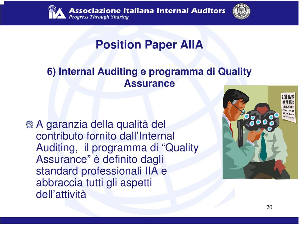 Auditing, il programma di Quality Assurance è definito dagli