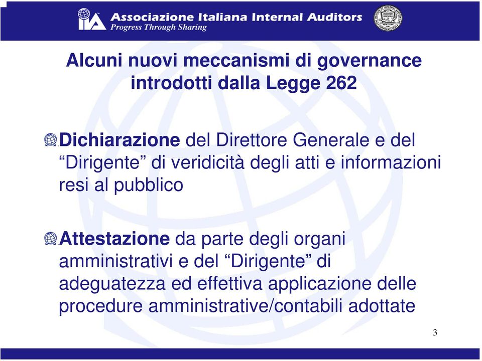 pubblico Attestazione da parte degli organi amministrativi e del Dirigente di