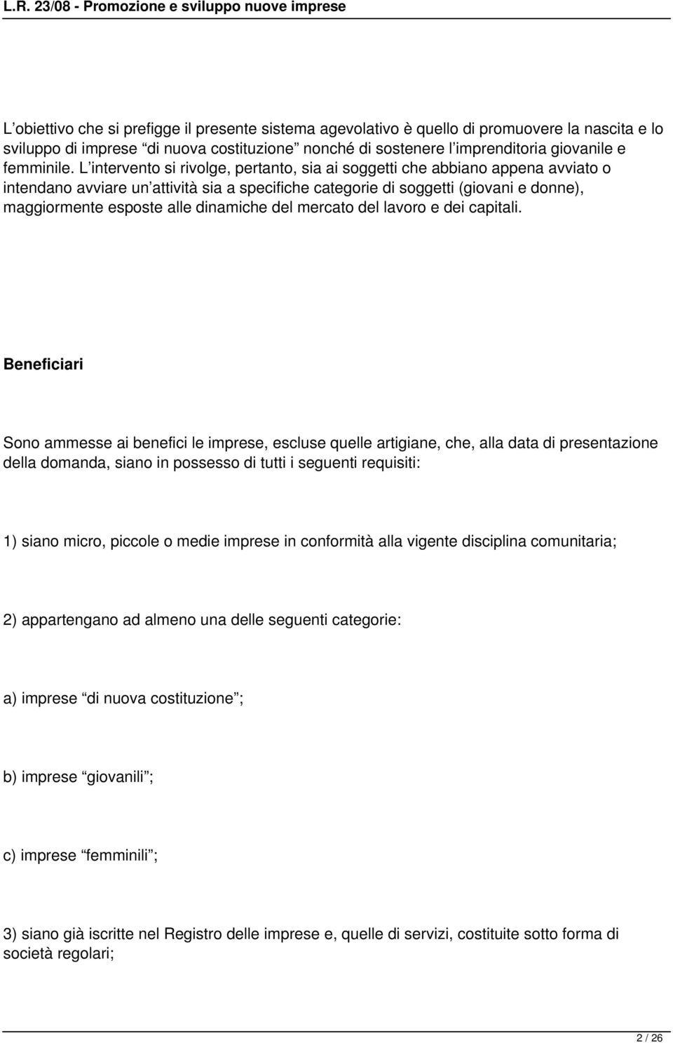 dinamiche del mercato del lavoro e dei capitali.