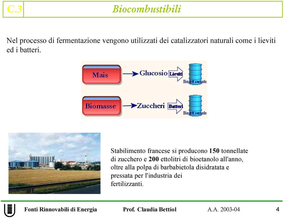 Stabilimento francese si producono 150 tonnellate di zucchero e 200