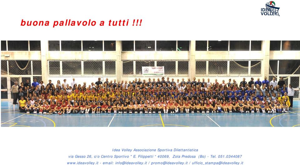 c/o Centro Sportivo " E. Filippetti 40069, Zola Predosa (Bo) - Tel.