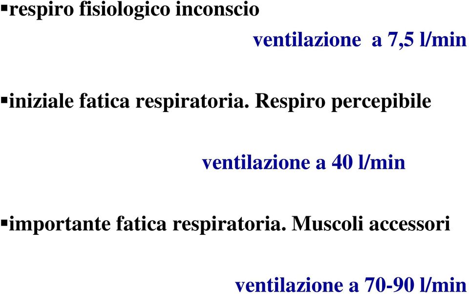 Respiro percepibile ventilazione a 40 l/min