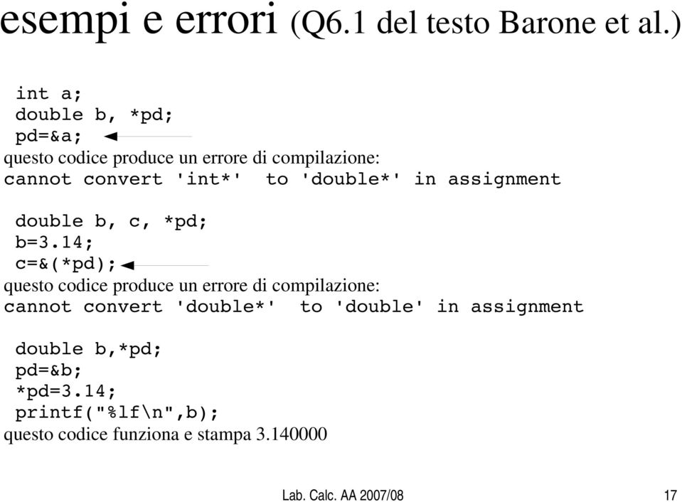 'double*' in assignment double b, c, *pd; b=3.