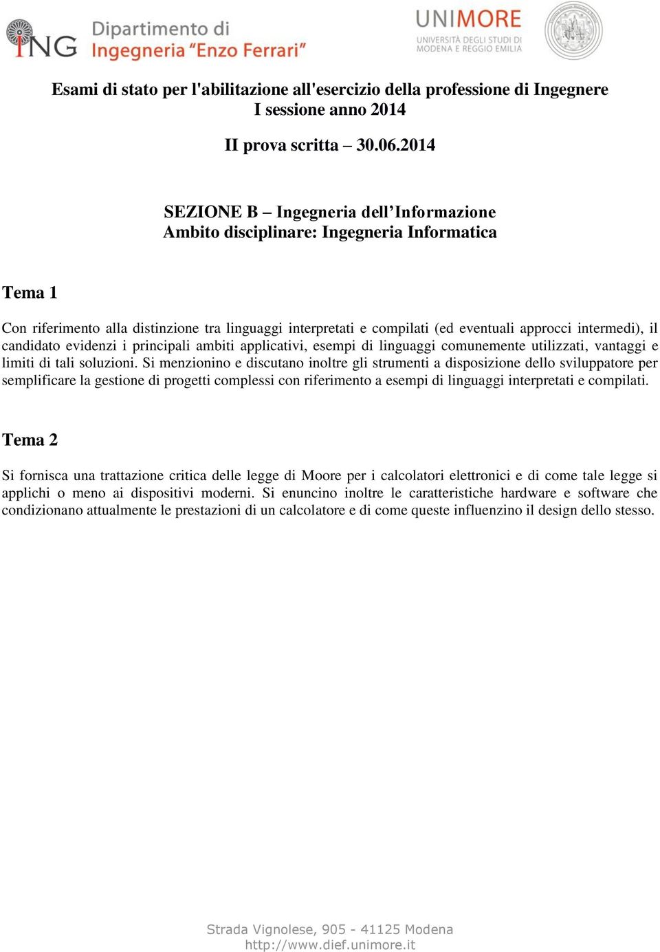 Si menzionino e discutano inoltre gli strumenti a disposizione dello sviluppatore per semplificare la gestione di progetti complessi con riferimento a esempi di linguaggi interpretati e compilati.