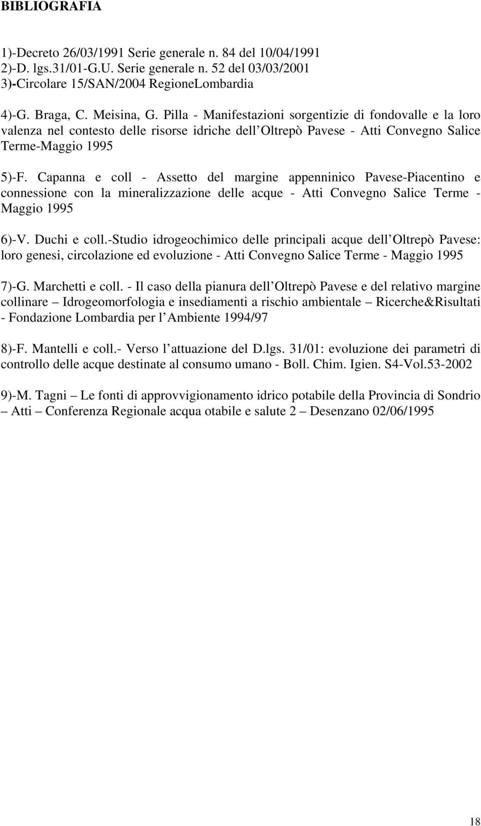 Capanna e coll - Assetto del margine appenninico Pavese-Piacentino e connessione con la mineralizzazione delle acque - Atti Convegno Salice Terme - Maggio 1995 6)-V. Duchi e coll.