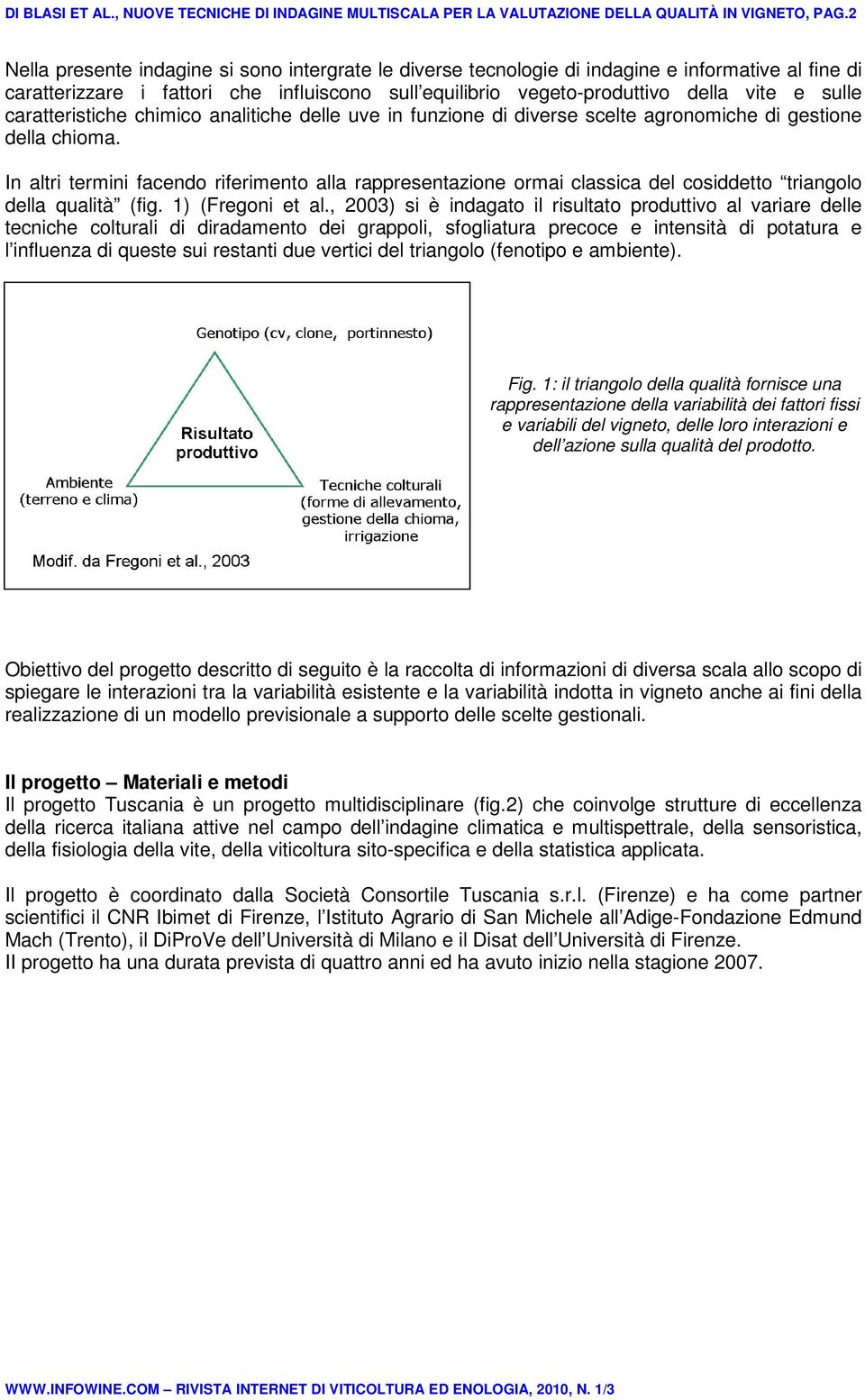 caratteristiche chimico analitiche delle uve in funzione di diverse scelte agronomiche di gestione della chioma.