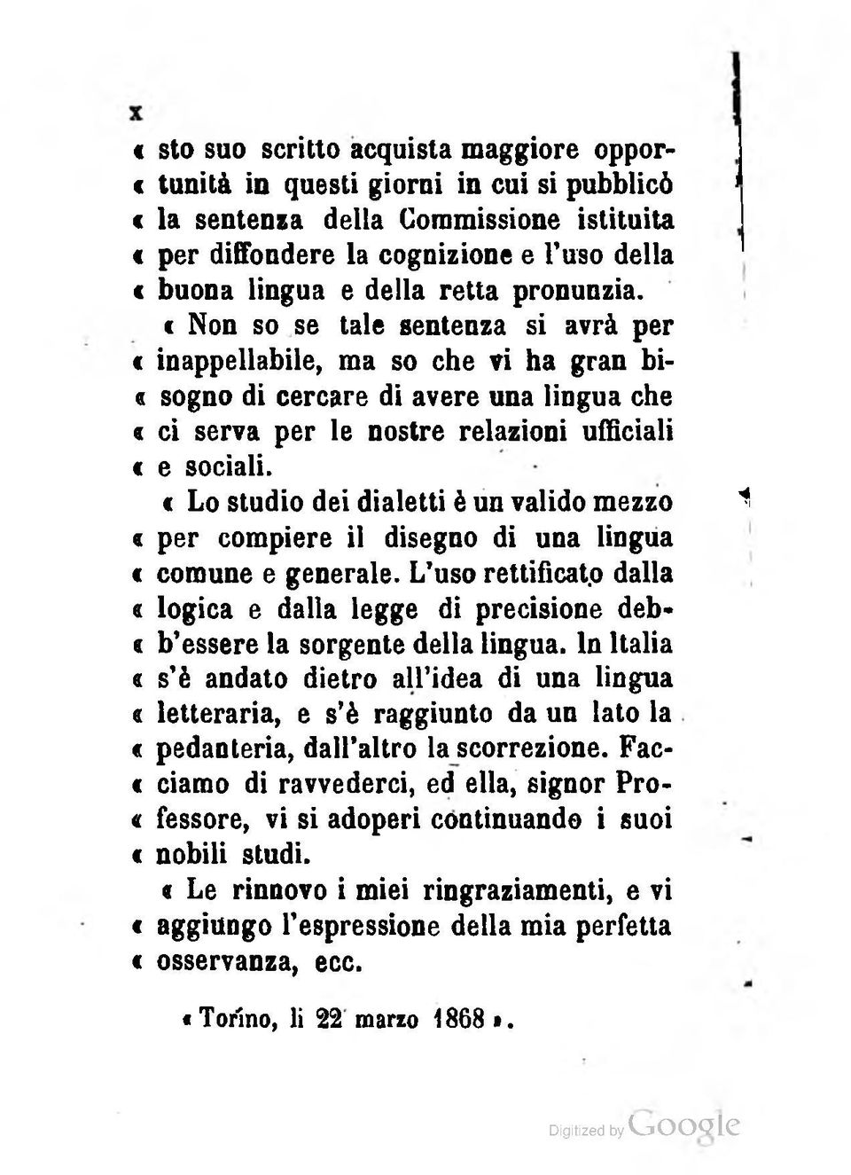 < Lo studio dei dialetti è un valido mezzo 1 < per compiere il disegno di una lingua < comune e generale.