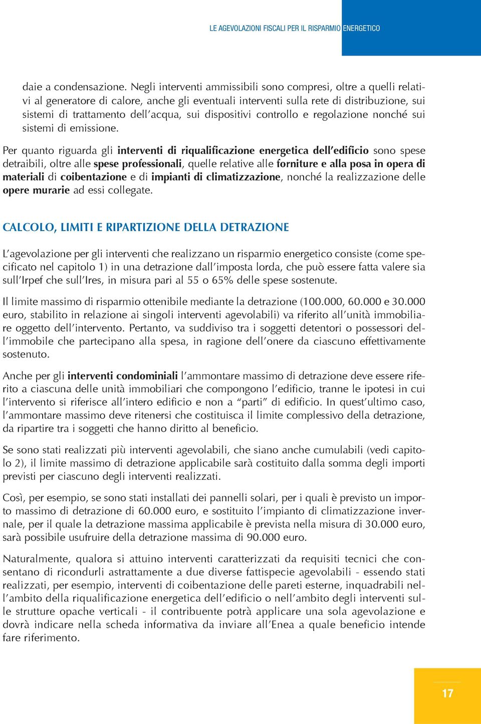 dispositivi controllo e regolazione nonché sui sistemi di emissione.