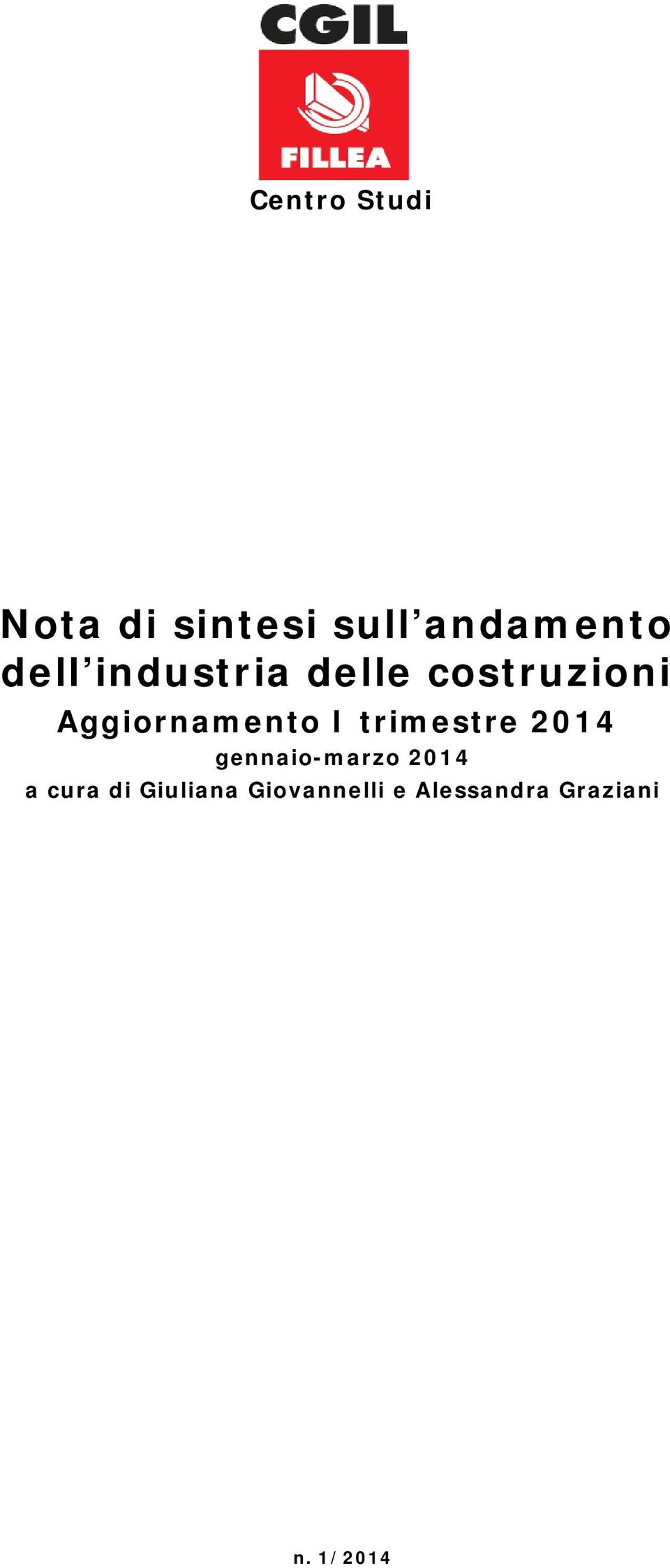 I trimestre 2014 gennaio-marzo 2014 a cura di