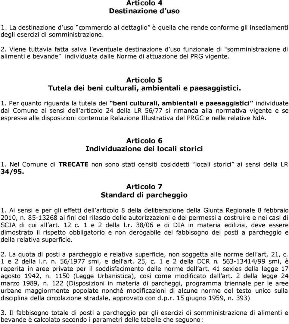 Articolo 5 Tutela dei beni culturali, ambientali e paesaggistici. 1.