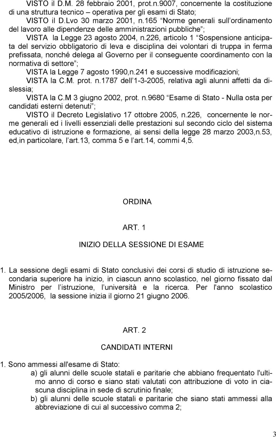 226, articolo 1 Sospensione anticipata del servizio obbligatorio di leva e disciplina dei volontari di truppa in ferma prefissata, nonché delega al Governo per il conseguente coordinamento con la