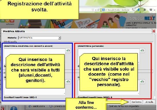 Qui è possibile descrivere, in maniera rapida e semplice, sia le attività svolte che quelle assegnate del registro di classe (campi di testo evidenziati in blu, nella figura seguente) e del registro