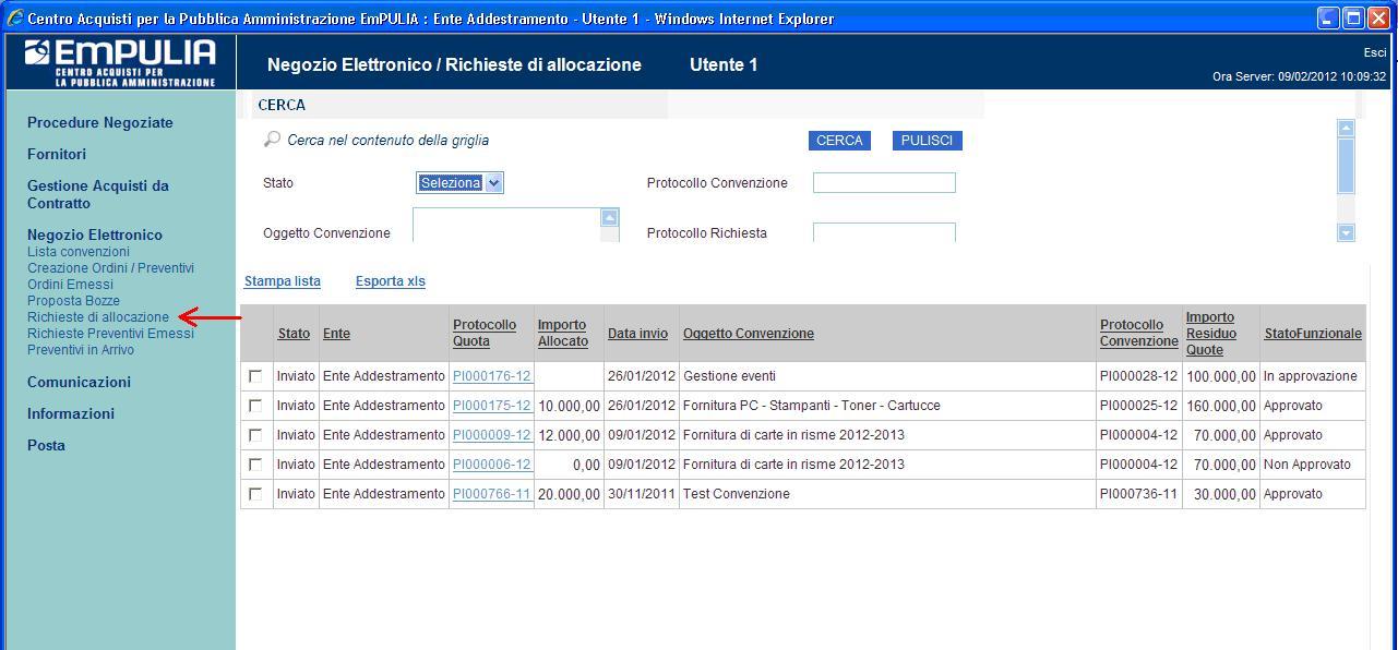 La funzione Richieste di allocazione, all interno del menù Negozio Elettronico, permette di visualizzare la lista delle richieste presenti oppure, in alternativa, di