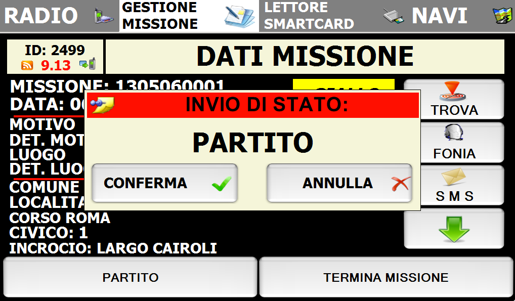 GESTIONE MISSIONE o NAVI per passare da un modulo all altro (*) GIALLO o ROSSO (*) Nelle missioni con codice di invio