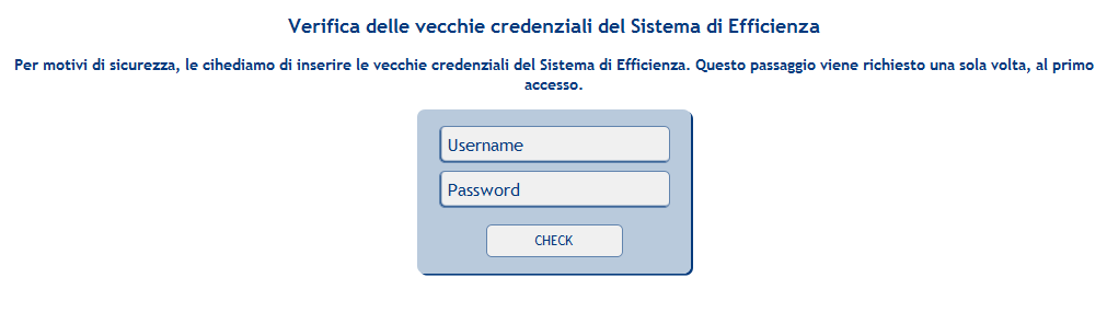 4 Primo accesso all applicativo tramite l Area Clienti per operatori già accreditati Gli utenti già accreditati al portale Efficienza Energetica e che eseguono per la prima volta l accesso all