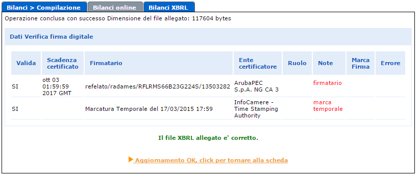 effettuato il tentativo di allegare un file XBRL con codice fiscale incongruente con l'impresa considerata oppure un file XBRL errato, anche in questo caso l'operazione non verrà eseguita.