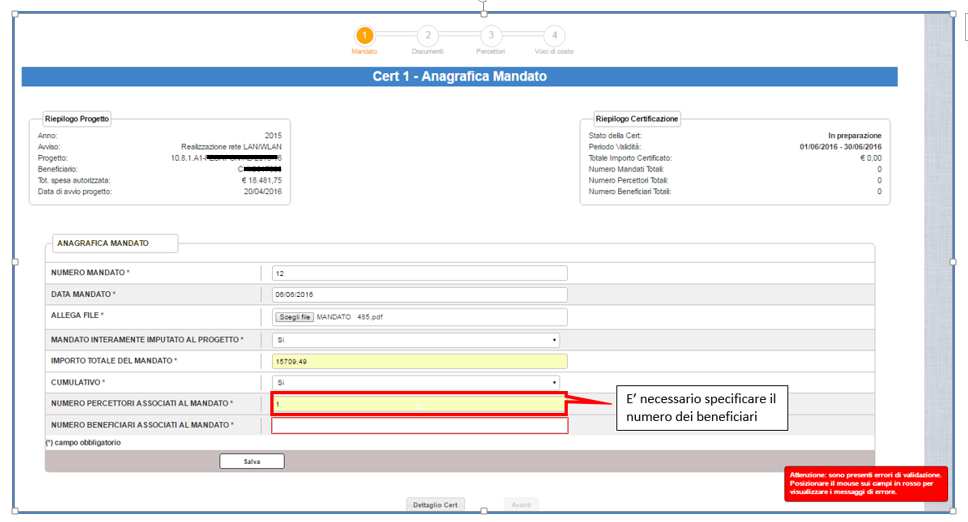 In tutti i casi di errore sopra illustrati viene visualizzato il seguente messaggio: Attenzione sono presenti errori di validazione.