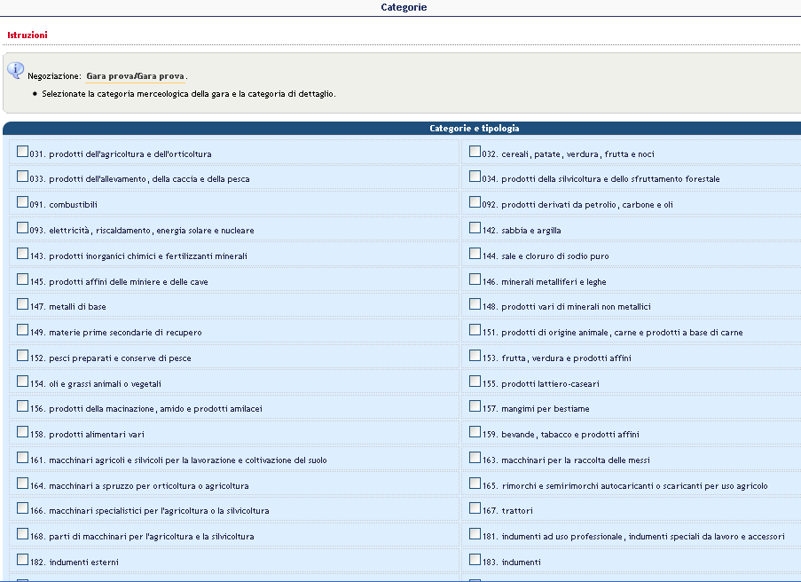 STEP 5: Aggiungere le categorie Cliccando su Aggiungi nella sezione Categorie si accede alla schermata, in cui dovranno essere selezionate tutte le categorie oggetto di gara Per procedere cliccare su