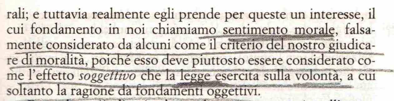 Sentimento morale p. 157 Ma in questa maniera supponiamo una ragione che susciti un sentimento di piacere verso la soddisfazione del dovere.