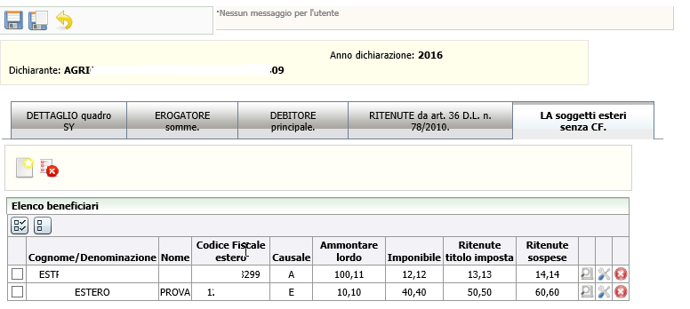 QUADRO SY LA soggetti esteri senza CF Nella dichiarazione possono essere inseriti più quadri SY per compensi di lavoro autonomo erogati a percipienti esteri senza codice fiscale.