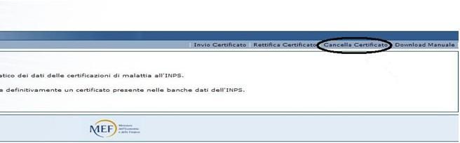 Cancellazione certificato di malattia La funzione di Cancella certificato di malattia consente di annullare un