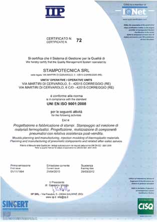 Certificazioni Certifications Stampotecnica è certificata secondo il sistema di qualità iso en 9001:2008.