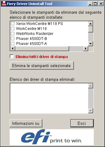 INSTALLAZIONE DEI DRIVER DI STAMPA 18 PER USARE PRINTER DELETE UTILITY 1 Fare clic su Start, selezionare Programmi, quindi Fiery. 2 Fare clic su FieryPrinterDeleteUtility.