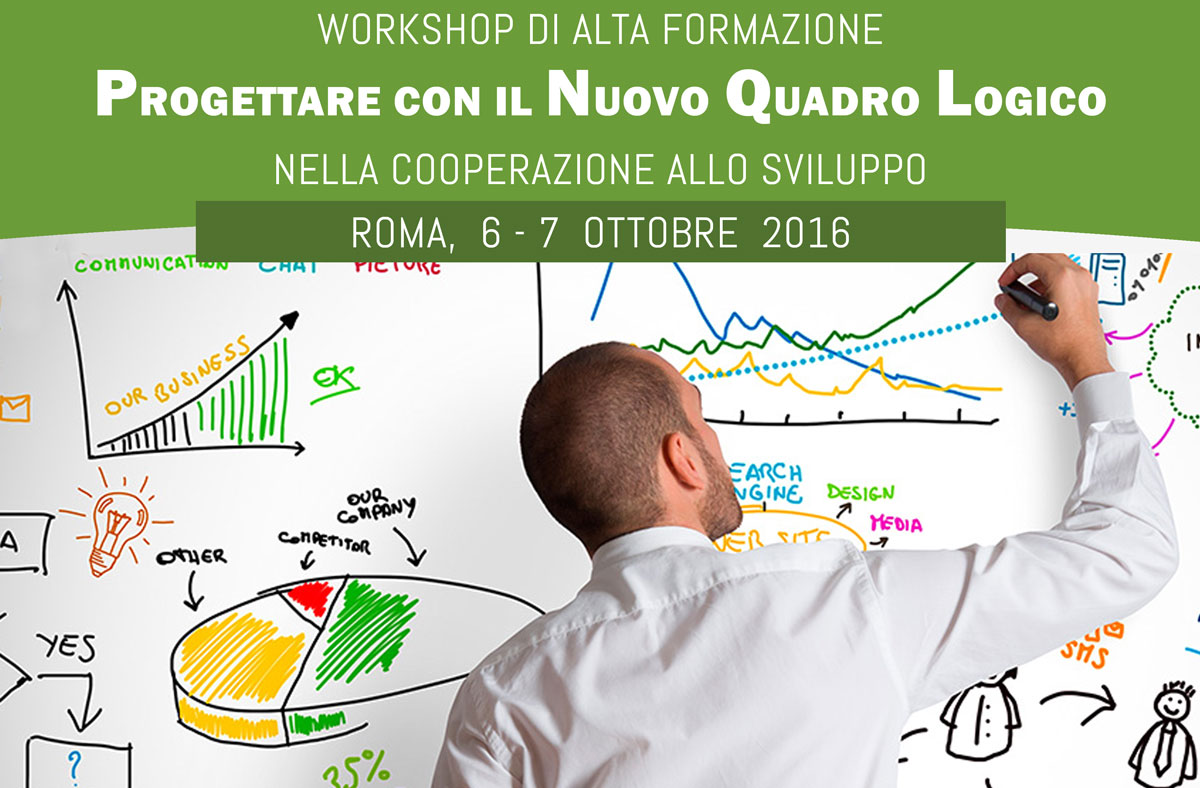 Il Workshop Intensivo di Alta Formazione Progettare con il Nuovo Quadro Logico nella Cooperazione allo Sviluppo, che si terrà a Roma da giovedì 6 ottobre a venerdì 7 ottobre 2016, è una proposta di