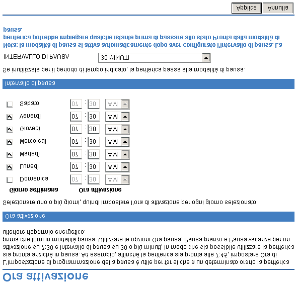 Ora attivazione Gli amministratori IT possono utilizzare la schermata Ora attivazione per programmare l'attivazione quotidiana del prodotto.