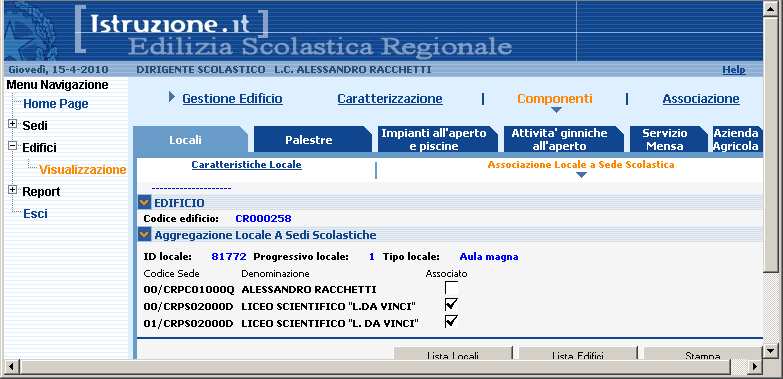 13 Come accedere ai dati EDIFICIO QUESTIONARIO EDIFICIO INFO RELATIVE AI SINGOLI LOCALI