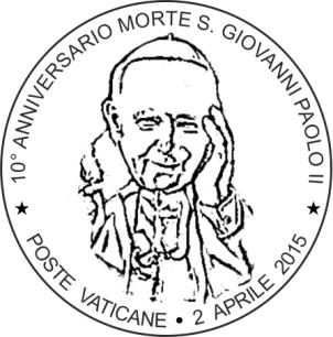 Comunicato 11/2015 del 27 marzo 2015 Annullo postale speciale in occasione del 10 anniversario della morte di San Giovanni Paolo II (2 aprile 2015) In occasione del 10 anniversario della morte di San