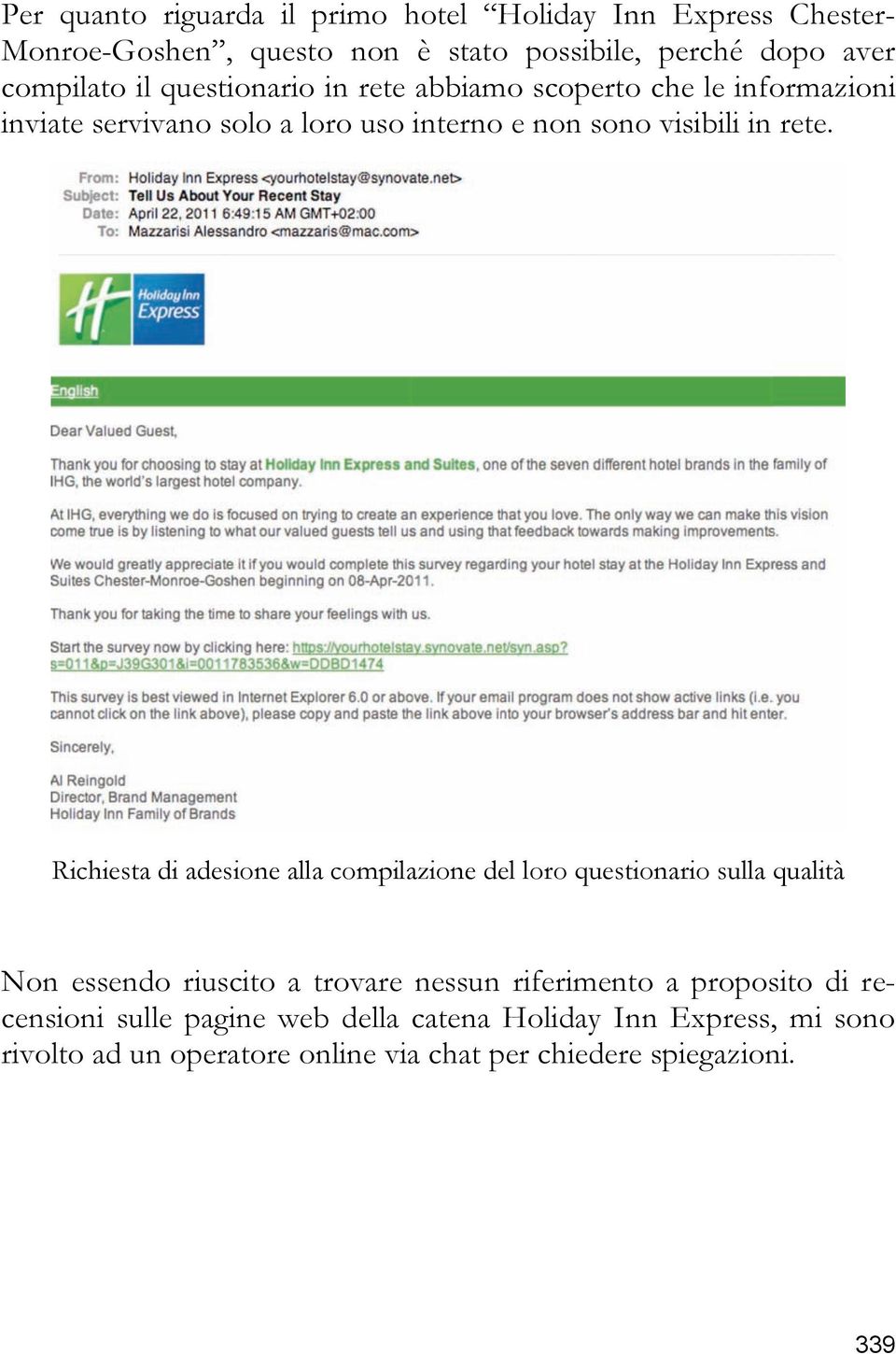 Richiesta di adesione alla compilazione del loro questionario sulla qualità Non essendo riuscito a trovare nessun riferimento a