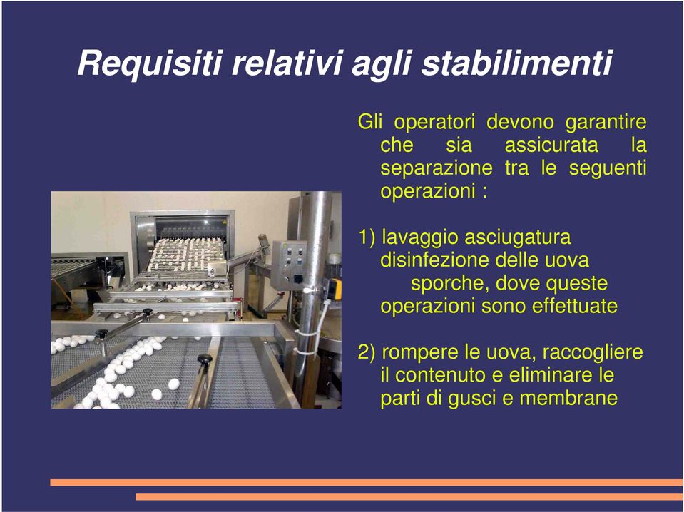 asciugatura disinfezione delle uova sporche, dove queste operazioni sono