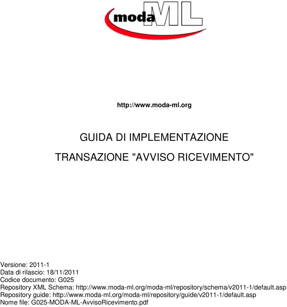 rilascio: 18/11/2011 Codice documento: G025 Repository XML Schema: