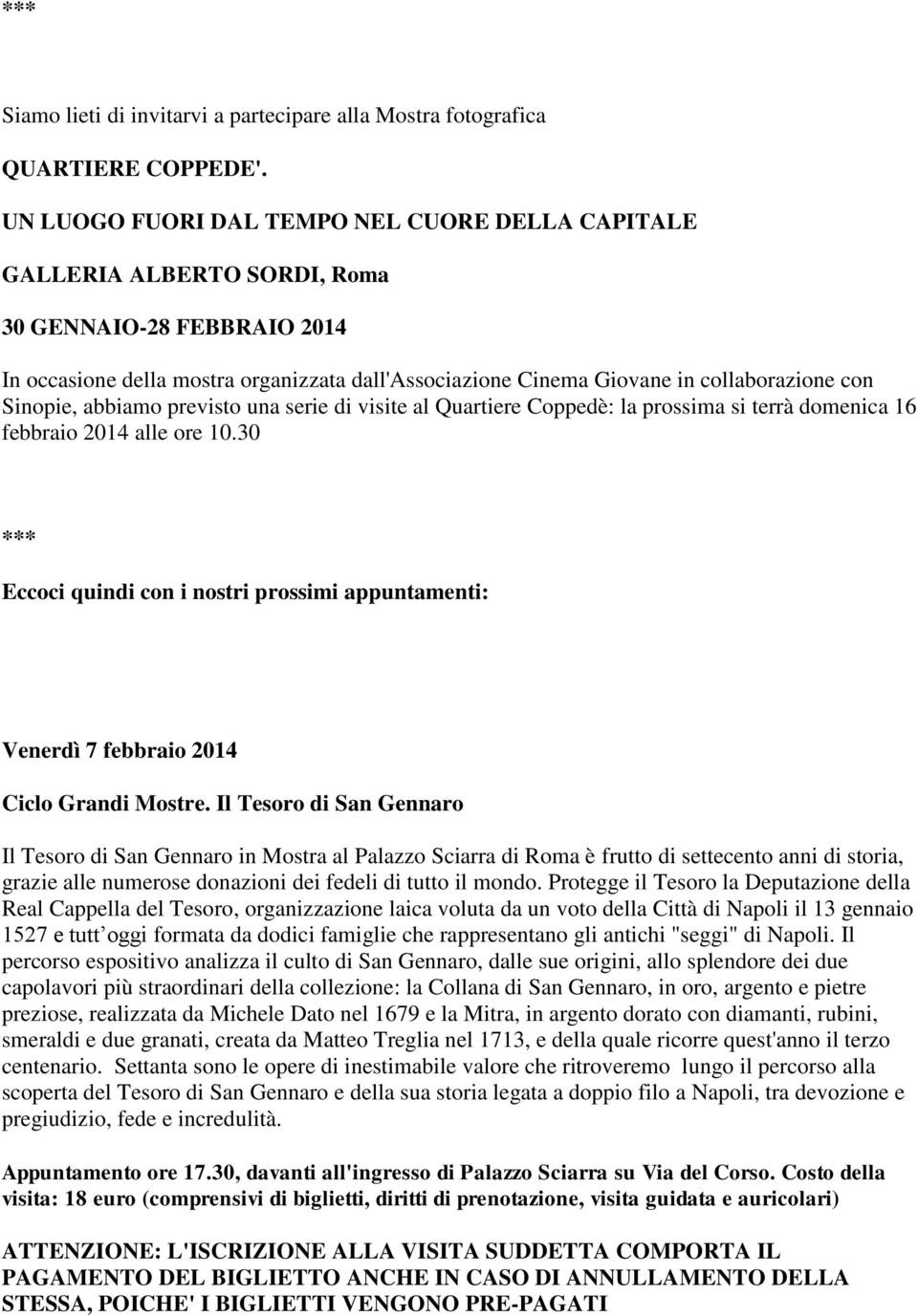 Sinopie, abbiamo previsto una serie di visite al Quartiere Coppedè: la prossima si terrà domenica 16 febbraio 2014 alle ore 10.