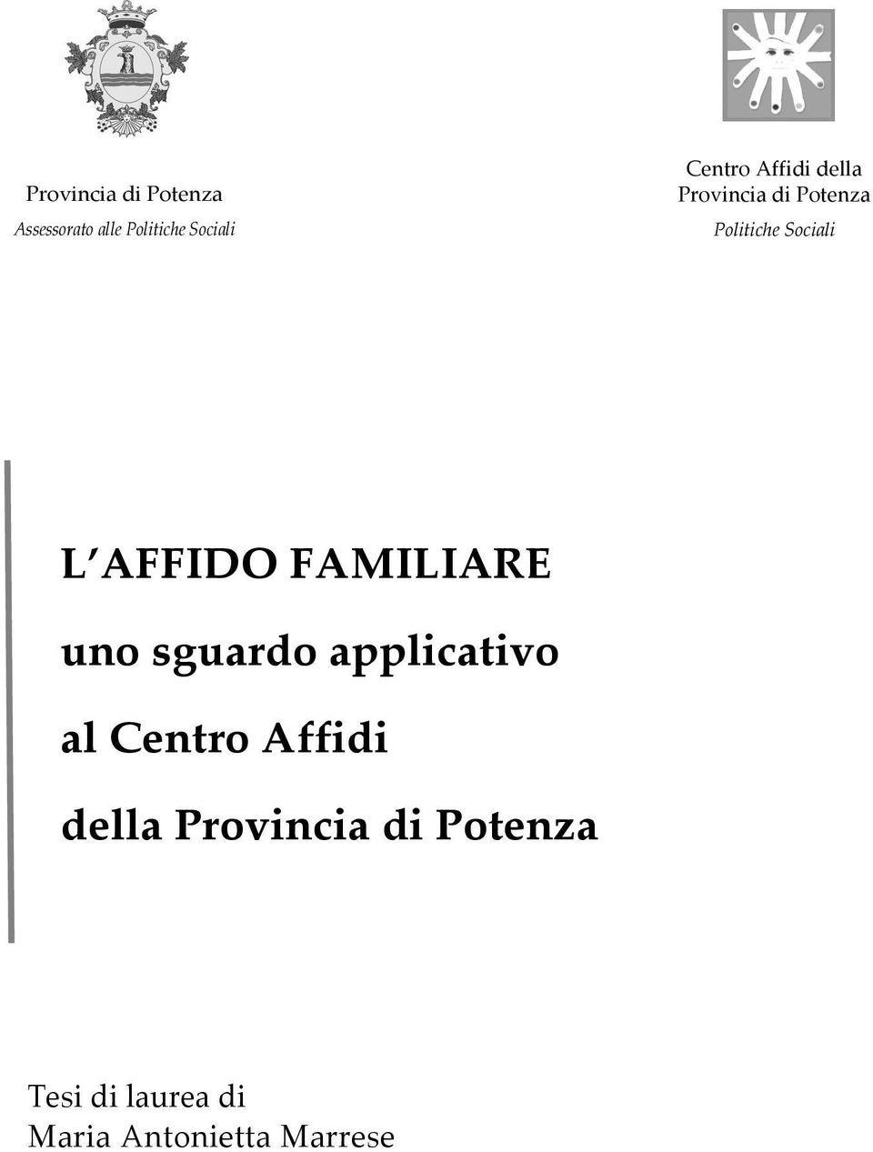 AFFIDO FAMILIARE uno sguardo applicativo al Centro Affidi