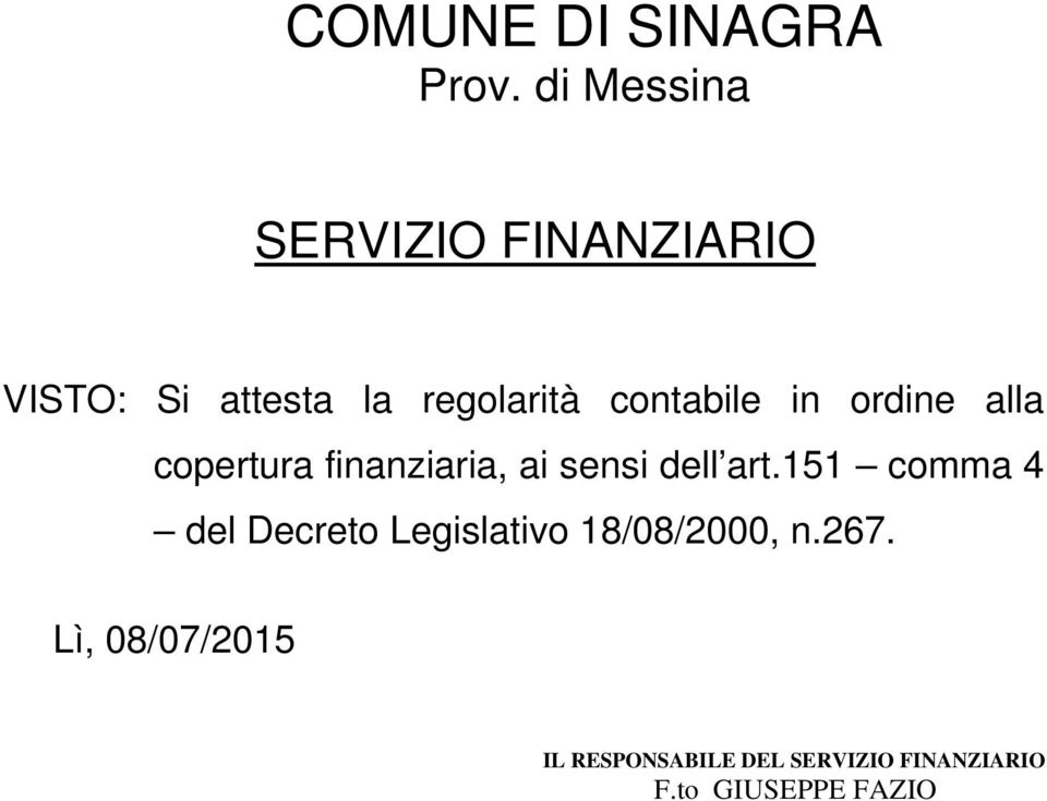 sensi dell art.151 comma 4 del Decreto Legislativo 18/08/2000, n.