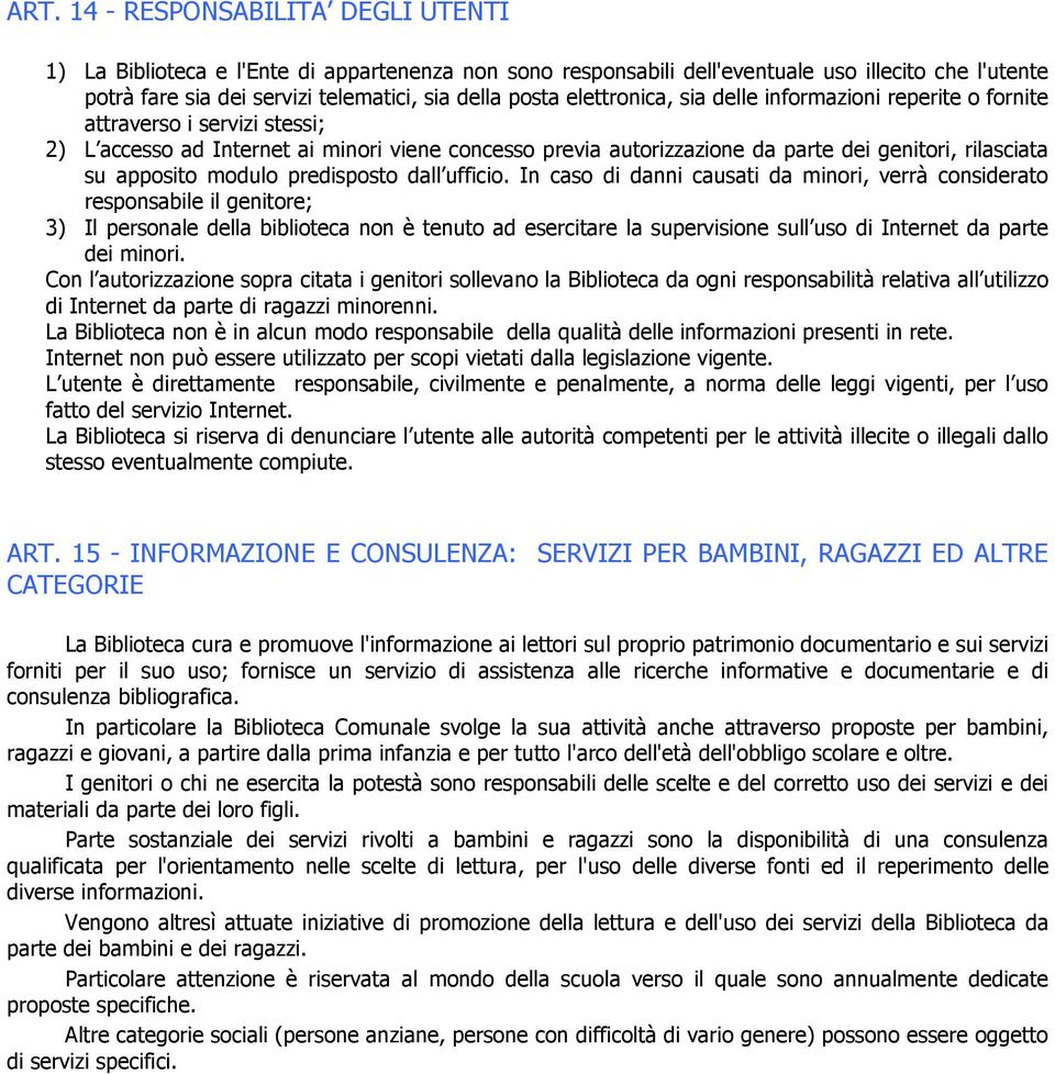 apposito modulo predisposto dall ufficio.