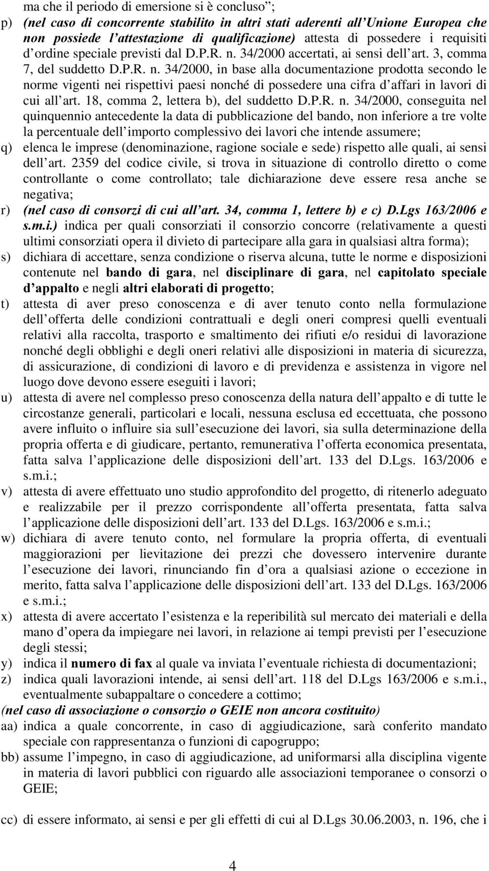 34/2000 accertati, ai sensi dell art. 3, comma 7, del suddetto D.P.R. n.