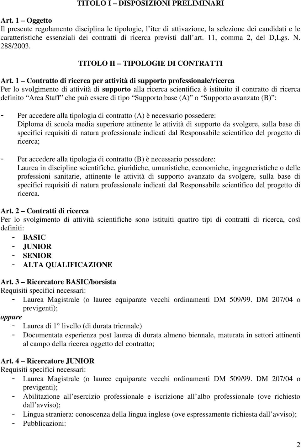 11, comma 2, del D,Lgs. N. 288/2003. TITOLO II TIPOLOGIE DI CONTRATTI Art.