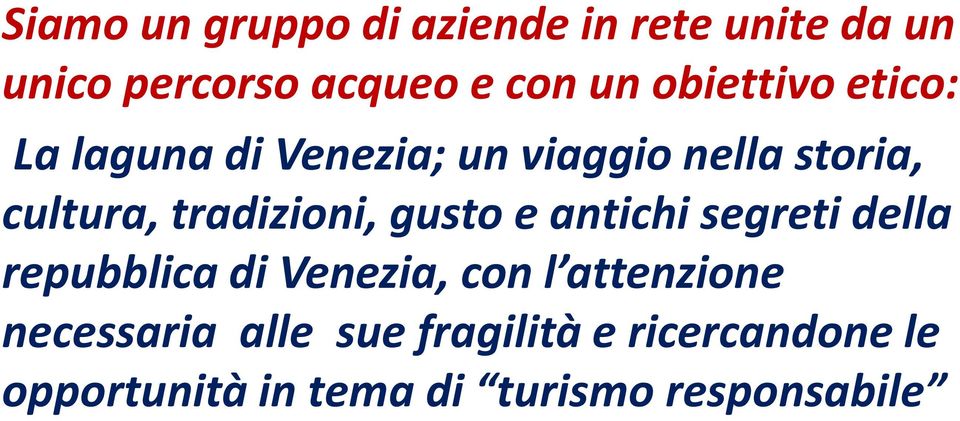 tradizioni, gusto e antichi segreti della repubblica di Venezia, con l