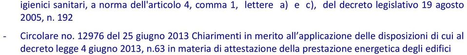 12976 del 25 giugno 2013 Chiarimenti in merito all applicazione delle disposizioni