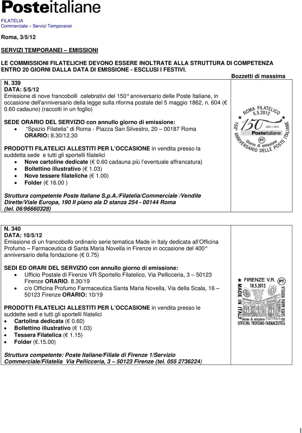 339 DATA: 5/5/12 Emissione di nove francobolli celebrativi del 150 anniversario delle Poste Italiane, in occasione dell'anniversario della legge sulla riforma postale del 5 maggio 1862, n. 604 ( 0.